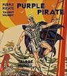 Purple Pirate by Talbot Mundy
