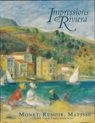 Impressions of the Riviera: Monet, Renoir, Matisse and Their Contemporaries (Paperback)