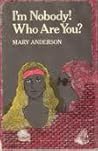 I'm Nobody! Who Are You? by Mary Anderson