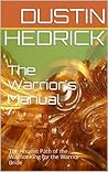 The Warrior's Manual: The Ancient Path of the Warrior King for the Warrior Bride