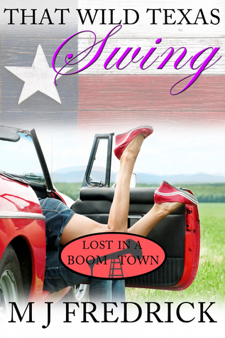 That Wild Texas Swing (Lost in A Boom Town, #2)