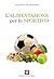 L'alimentazione per lo sportivo (InForma) (Italian Edition)