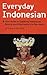 Everyday Indonesian by Thomas G. Oey