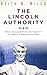 The Lincoln Authority: How to Lead with Authority in Today's Organizations