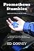 Prometheus Stumbles (Dreamworld Book One)