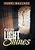 And the Light Shines