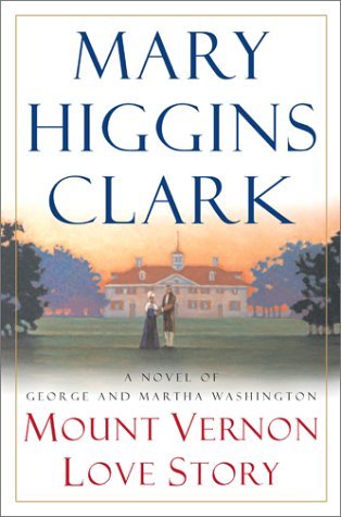 Mount Vernon Love Story: A Novel of George and Martha Washington