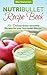 Weight Loss Smoothies: Weight Loss Smoothie Recipe Book: 70+ Delicious Green Smoothie Recipes for your Bullet Style Blender (Green Smoothie Recipe Book, ... Recipe Book, Detox, Cleanse, Blender)