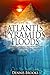 Atlantis Pyramids Floods: Did Noah’s Flood Destroy Atlantis and Damage the Pyramids?