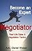 Become an Expert Negotiator...