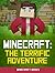 Minecraft: The TERRIFIC Adventure: A Minecraft Novel