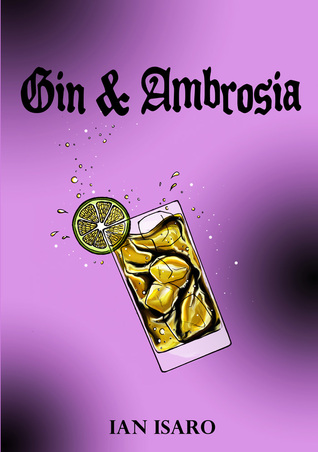 Gin and Ambrosia (The Dying War, #5)