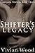 Shifter's Legacy (Louisiana Shifters, #3)