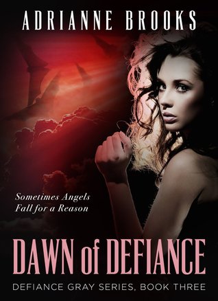 Dawn of Defiance (Defiance Gray, #3)