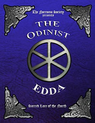 The Odinist Edda: Sacred Lore of the North (Kindle Edition)