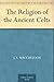 The Religion of the Ancient Celts