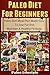 Paleo Diet for Beginners by Julia Wright