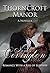 Thorncroft Manor: Novella - Romance With a Kiss of Suspense