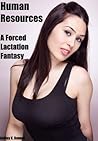 Human Resources: A Forced Lactation Fantasy