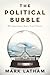 The Political Bubble: Why A...