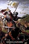 The Dreams of Kings by David K. Saunders