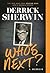 Who's Next? by Derrick Sherwin