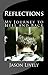 Reflections: My Journey To Hell And Back