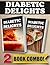 Sugar-Free Freezer Recipes and Sugar-Free Mexican Recipes: 2 Book Combo (Diabetic Delights)