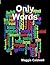 Only Words