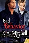 Bad Behavior by K.A. Mitchell