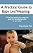 A Practical Guide to Baby Led Weaning: a brief and empirically-supported method for introducing solids to your baby