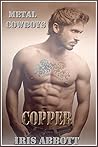 Copper (Metal Cowboys, #1)