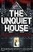 Unquiet House