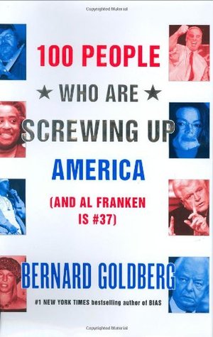 100 People Who Are Screwing Up America (And Al Franken Is #37)
