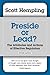 Preside or Lead? The Attributes and Actions of Effective Regu... by Scott Hempling