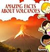 Amazing Facts about Volcanoes