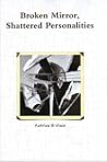 Broken Mirror, Shattered Personalities by Patrick B. Vince Broken Mirror, Shattered Personalities by Patrick B. Vince