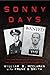 Sonny Days: The Dark Side Journey of an Undercover Narc Into the Light of Community Policing