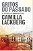 Gritos do Passado by Camilla Läckberg