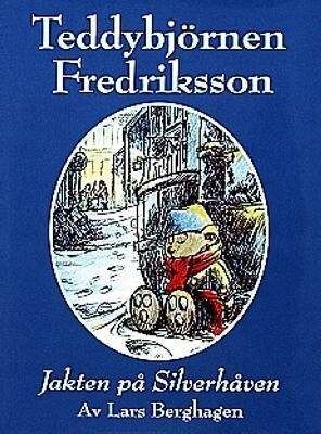 Teddybjörnen Fredriksson och Jakten på Silverhåven