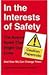 In the Interests of Safety: The Absurd Rules that Blight Our Lives and How We Can Change Them