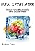 Meals for Later: Freezer Meals