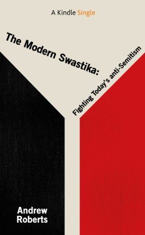 The Modern Swastika: Fighting Today's anti-Semitism (Kindle Edition)