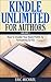 Kindle Unlimited for Authors (Updated with Actual KU Royalty Figures): How to Double Your Book Profits by Formatting for KU (Be a Kindle Bestseller 2)