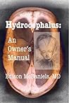 Hydrocephalus: An Owner's Manual Hydrocephalus: An Owner's Manual