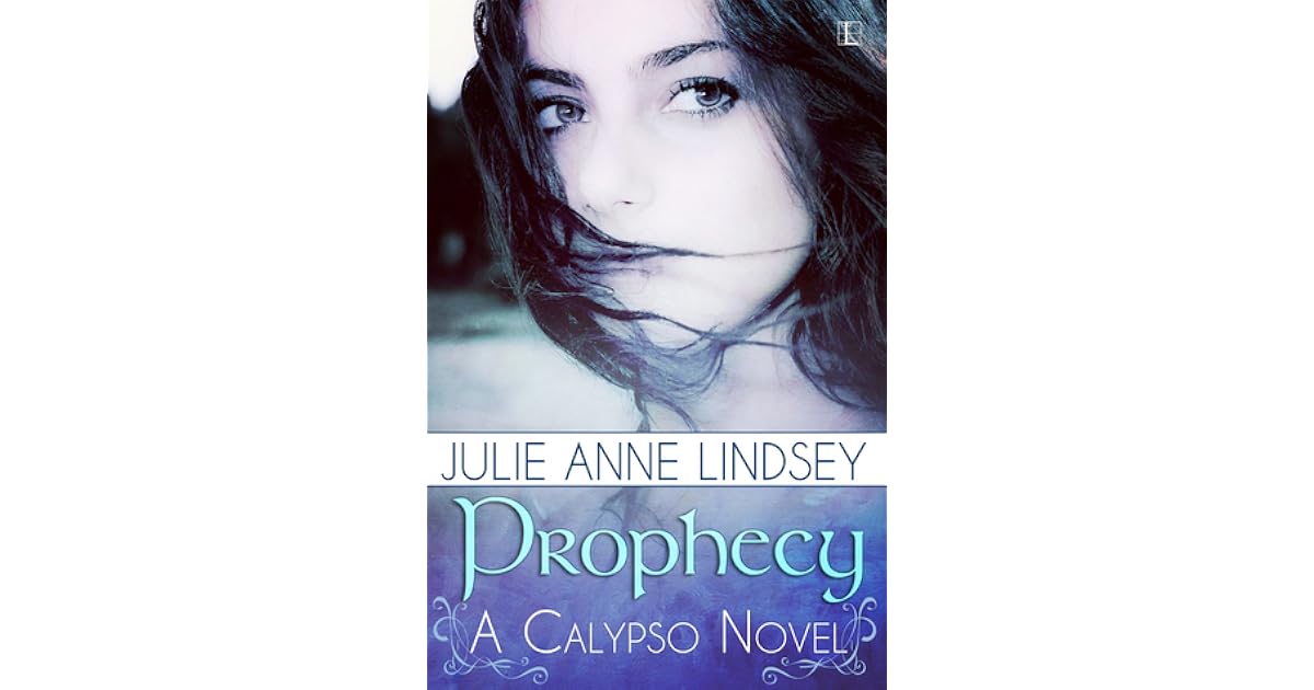 Prophecy (Calypso, 1) by Julie Anne Lindsey
