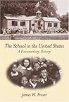 The School in the United States: A Documentary History