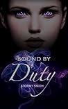 Bound by Duty by Stormy Smith