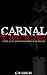 Carnal Education (Deprived Series, #1)