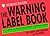 The Warning Label Book: War...